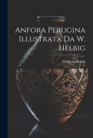 Anfora Perugina Illustrata Da W. Helbig 1022730568 Book Cover