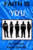 Faith Is You 1718800908 Book Cover