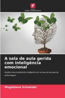A sala de aula gerida com inteligência emocional (Portuguese Edition) 6202469811 Book Cover