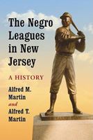 The Negro Leagues in New Jersey: A History 0786439009 Book Cover