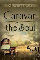 Caravan of the Soul 0578607700 Book Cover