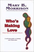 Who's Making Love 0967400171 Book Cover
