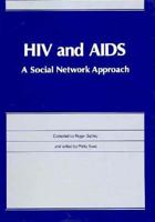 HIV And AIDS: A Social Network Approach 0312040458 Book Cover