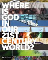 Where is God in Our 21st-Century World 190972890X Book Cover