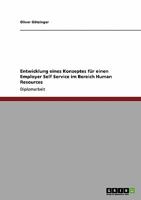 Employer Self Service. Entwicklung eines Konzeptes im Bereich Human Resources 3640126963 Book Cover