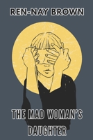 The Mad Woman's Daughter B0BQ524F3D Book Cover