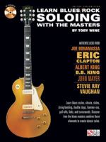 Learn Blues/Rock Soloing with the Masters 1603782656 Book Cover