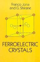 Ferroelectric Crystals 1013350197 Book Cover