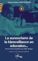 La surenchère de la bienveillance en éducation…: Procès d’une transition aux mille mirages (Harmattan Bénin) (French Edition) 2336582988 Book Cover