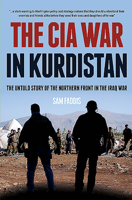 The CIA War in Kurdistan: The Untold Story of the Northern Front in the Iraq War 1612008348 Book Cover