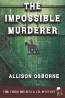 The Impossible Murderer 1787059707 Book Cover