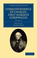 Correspondence Of Charles, First Marquis Cornwallis, Volume 3... 1275858848 Book Cover