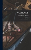 Massage: Its Principles and Practice 1017453969 Book Cover