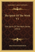 The Spirit Of The Work V1: The Spirit Of The Work Series 110439992X Book Cover