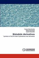 Bisindole derivatives: Synthesis of bis(1H-indol-5-yl)methane new derivatives 3844329692 Book Cover