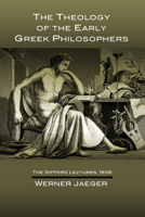 Die Theologie Der Fruhen Griechischen Denker 0313212627 Book Cover