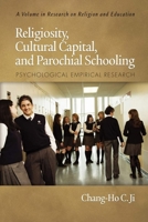 Religiosity, Cultural Capital, and Parochial Schooling: Psychological Empirical Research 1607523809 Book Cover
