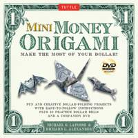 Mini Money Origami: Make the Most of Your Dollar! 0804842302 Book Cover