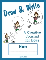 Draw & Write a Creative Journal for Boys 1691025259 Book Cover