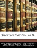Reports Of Cases Decided In The Court Of Appeals Of The State Of New York, Volume 181 1248657624 Book Cover
