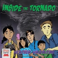 Inside the Tornado (Norwood Discovery Graphics: Weather Warriors) 1684045894 Book Cover