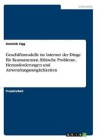 Gesch�ftsmodelle im Internet der Dinge f�r Konsumenten. Ethische Probleme, Herausforderungen und Anwendungsm�glichkeiten 3668133980 Book Cover