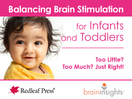 Balancing Brain Stimulation for Infants and Toddlers: Too Little? Too Much? Just Right! 1605546119 Book Cover