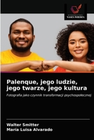Palenque, jego ludzie, jego twarze, jego kultura 6203209287 Book Cover