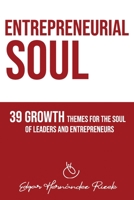 ALMA EMPRENDEDORA: 39 Temas de Crecimiento para el Alma de Líderes y Emprendedores. B0BJ4SQVK7 Book Cover