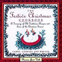The Festive Christmas Cookbook: A Treasury of Old Traditions, Recipes and Lore of the Christmas Season 0883659735 Book Cover