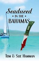 Seaduced in the Bahamas 0741498863 Book Cover