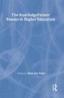 The RoutledgeFalmer Reader in Higher Education (Readers in Education) 0415327652 Book Cover