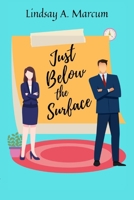 Just Below the Surface 1079595821 Book Cover