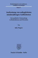 Ausbeutung Von Unbegleiteten Minderjahrigen Gefluchteten: Eine Qualitative Untersuchung Zu Risikofaktoren Und Pravention 3428190262 Book Cover