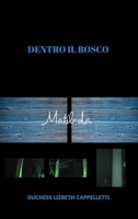 Dentro il Bosco 1715336895 Book Cover