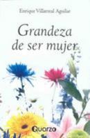 Grandeza de ser mujer 6074570337 Book Cover