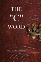 The "C" Word 1387423762 Book Cover