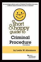 A Short & Happy Guide to Criminal Procedure (Short & Happy Guides) 1684676932 Book Cover