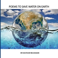 POEMS TO SAVE WATER ON EARTH B09YSCR9YH Book Cover