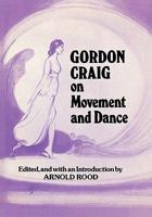 Gordon Craig on movement and dance 0903102374 Book Cover