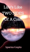Life's Like Two Sides Of A Coin B0DXFTJ3G4 Book Cover