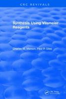 Synthesis Using Vilsmeier Reagents (New Directions in Organic & Biological Chemistry) 1315897970 Book Cover