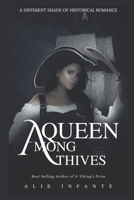 A Queen Among Thieves (A Different Shade of Historical Romance...) B0CJ481B9P Book Cover