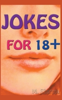 Jokes For 18+ B0BG8ZCY2Z Book Cover