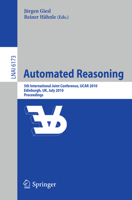 Automated Reasoning: 5th International Joint Conference, IJCAR 2010, Edinburgh, UK, July 16-19, 2010, Proceedings 3642142028 Book Cover