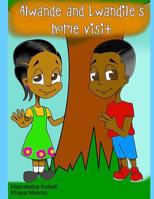 Alwande and Lwandile's Home Visit 1722410531 Book Cover