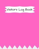 Visitor Log Book: Register, Login Notebook, Record Guest Sign-In, Registration Book. For Signing In and Out, 8 x 10 1093781688 Book Cover