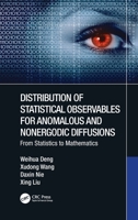 Distribution of Statistical Observables for Anomalous and Nonergodic Diffusions: From Statistics to Mathematics 1032245239 Book Cover