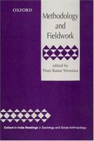 Methodology and Fieldwork (Oxford in India Readings in Sociology and Social Anthropology) 0195678168 Book Cover
