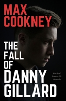 The Fall of Danny Gillard B0B92RGWK9 Book Cover